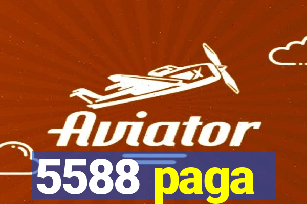 5588 paga